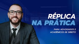 Advogados: Como funciona a réplica?
