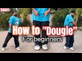 How To Dougie Dougie Tutorial For Beginners Easy