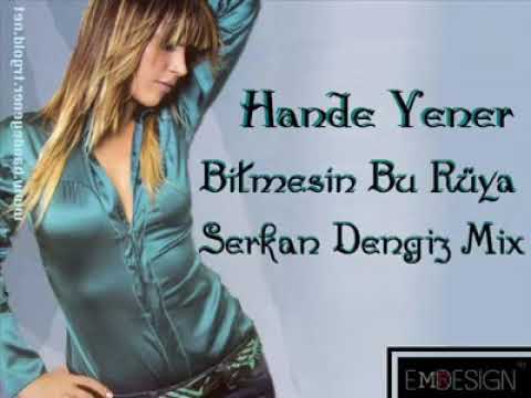 Hande Yener   Bitmesin Bu Rüya Mix