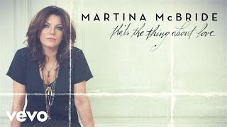 Martina McBride - That&#39;s The Thing About Love (Static Version)