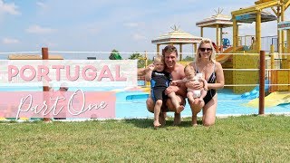 Portugal 2018 - First Holiday as a Family of Four | Part 1