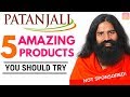 5 Amazing Patanjali Products You Should Try - NOT SPONSORED