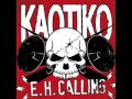 Kaotiko - Así es la vida (EH Calling) 