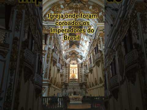 Igreja Nossa Senhora do Carmo da Antiga Sé onde foram coroados os Imperadores do Brasil.