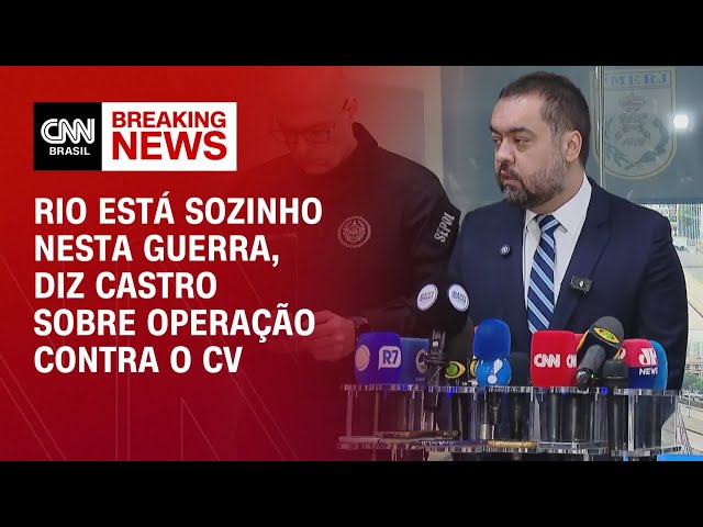 Megaoperação contra CV: Rio está sozinho nesta guerra, diz Cláudio Castro | LIVE CNN