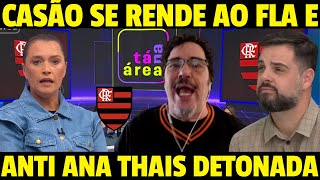 CASÃO SE RENDEU AO FLAMENGO E ANTI ANA THAIS DETONADA! NEGÓCIO FECHADO NO FLAMENGO