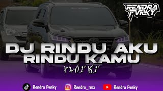 Download lagu DJ RINDU AKU RINDU KAMU JADI SATU PLAT KT VIRAL TIKTOK!!! || Remix by : @rendrafvnky mp3