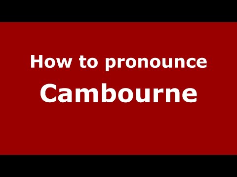 How to pronounce Cambourne (English/UK) - PronounceNames.com