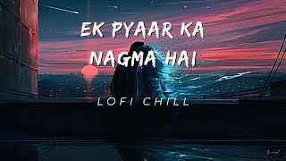 Download lagu Ek Pyaar Ka Nagma Hai lo-fi [Slowed Reverb] | Sanam Puri || Lofi chill mp3