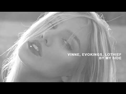 VINNE, Evokings, LOthief - By my side - Deep House Brasil