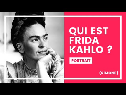 QUI EST FRIDA KAHLO ?