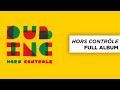 DUB INC - Hors Contrôle (Full Album)