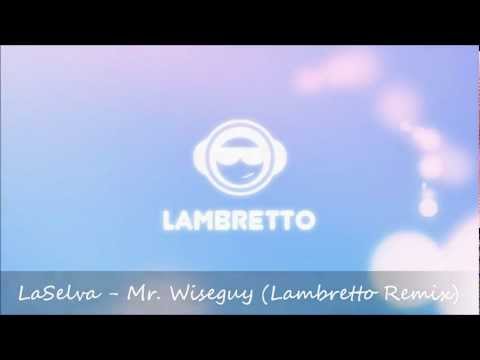 LaSelva - Mr. Wiseguy (Lambretto Radio Remix)