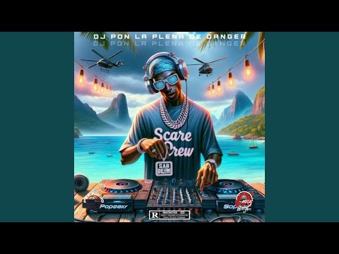DJ Pon La Plena De Danger