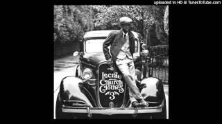 Lecrae -I Wouldn't Know Ft. KB  (  Church Clothes 3 )