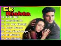 Ek Rishtaa Movie All Songs Hindi Movie Song Akshay Kumar Karisma Kapoor