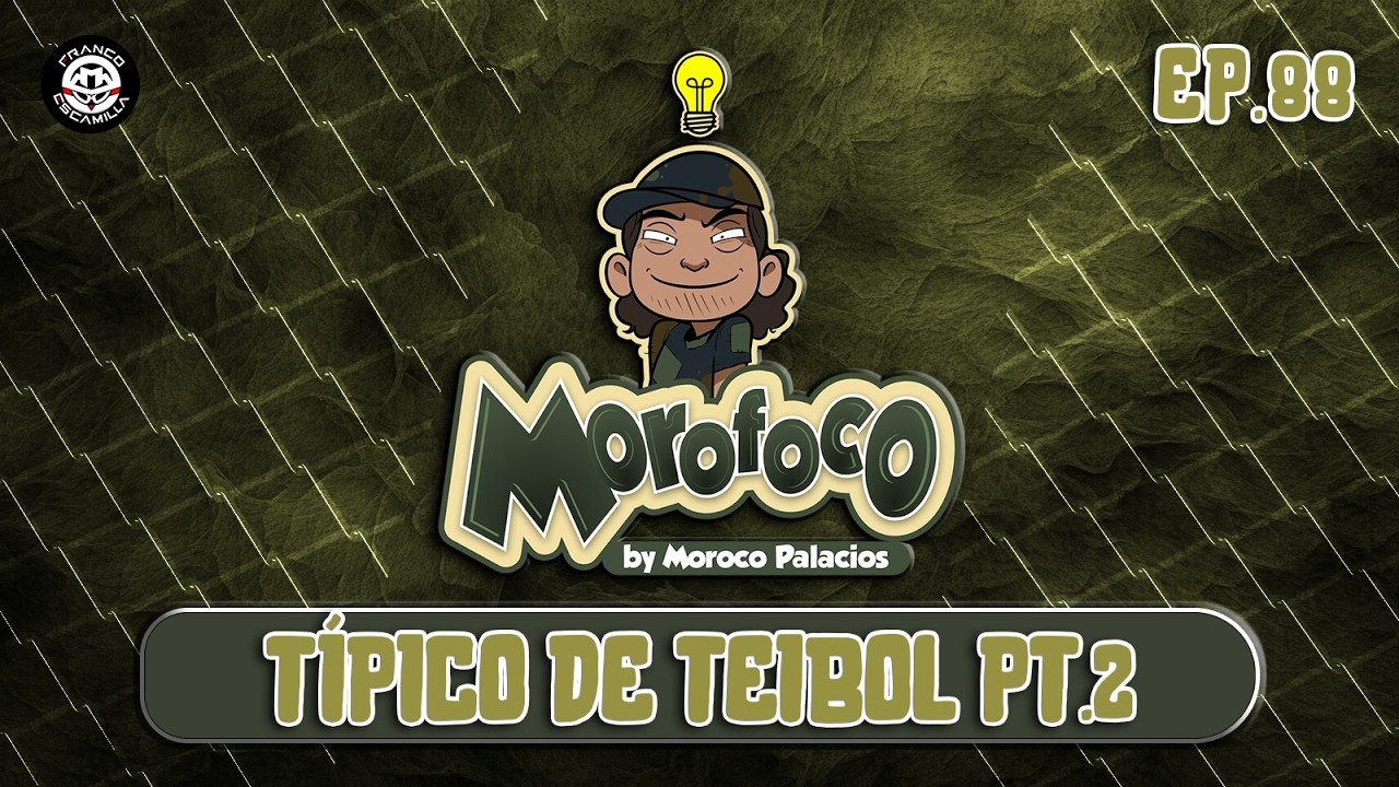 Morofoco Ep 88.- Típico de teibol Pt2