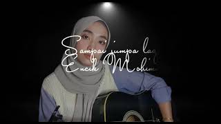 Download lagu Sampai Jumpa - Endank Soekamti - Tami Aulia Version (Cover by Nadhi Nordin) mp3