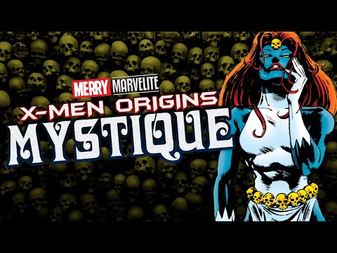 The History of Mystique ☆ History of the Marvel Universe