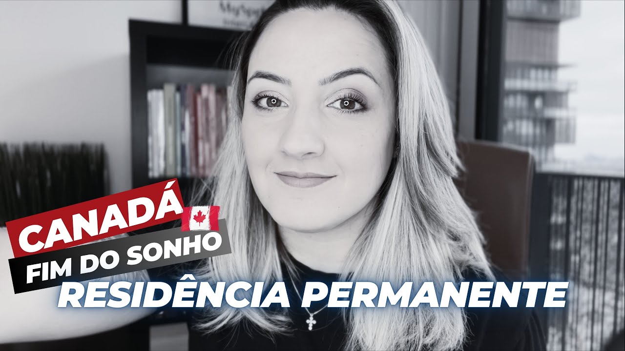 TIVE A RESIDENCIA PERMANENTE NO CANADA, NEGADA!