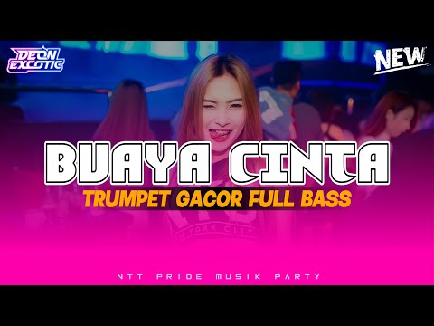 TRUMPET GACOR‼️DJ BUAYA CINTA - LAGU PARTY TERBARU FULL BASS (Deon Excotic)