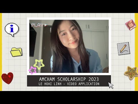 AmCham Scholarship 2023 - Le Hoai Linh - Video Application