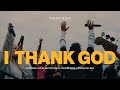 I Thank God LIVE Oceans Music Bodie LIVE FROM THE COVE