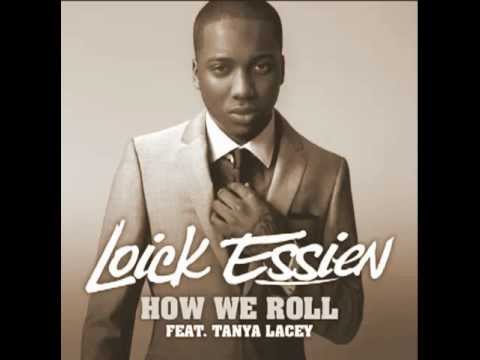 Loick Essien feat. Tanya Lacey - How We Roll (HQ)