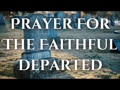 A Prayer for the Faithful Departed
