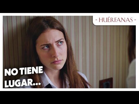 No tiene lugar - Huérfanas Las Escenas
