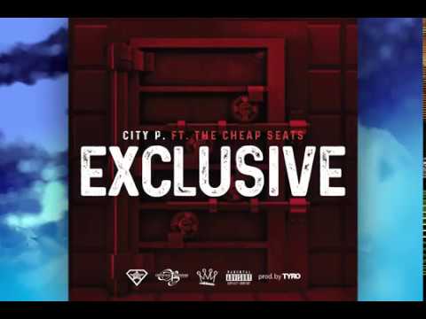 City P f/ The CheapSeats - "Exclusive" (Prod By TyRo){Official Lyric Video}