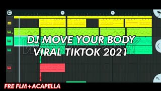 Download lagu DJ MOVE YOUR BODY VIRAL TIKTOK FREE FLM ACAPELLA mp3