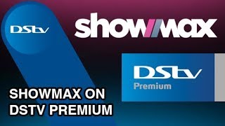 Showmax on DStv Premium