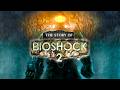 The Entire Story Of BioShock 2 Explained