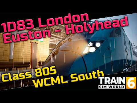 1D83 London Euston - Holyhead - Class 805 - WCML South - Train Sim World 6