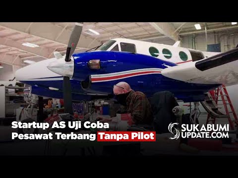 Startup AS Uji Coba Pesawat Terbang Tanpa Pilot