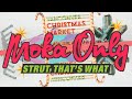 MOKA ONLY - Strut,  Thats What