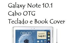 Galaxy Note 10.1 / Cabo OTG - Teclado e Book Cover / DavidTecNew