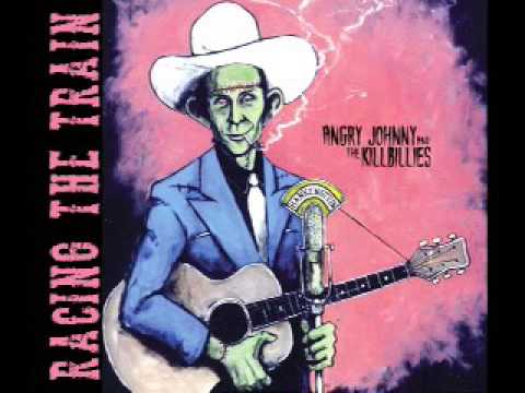 Angry Johnny And The Killbillies-Racing The Train