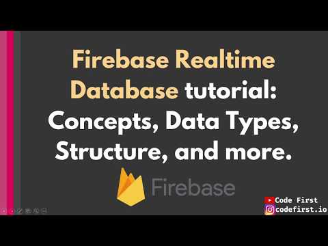 Firebase Realtime Database Tutorial: Concepts, Data Types, Structure, and more