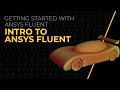 Intro to Ansys Fluent — Course Overview