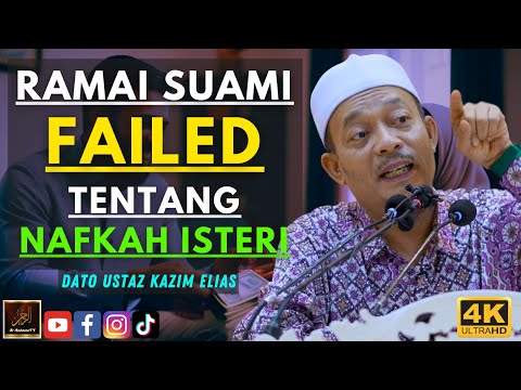 Dato Ustaz Kazim Elias - RAMAI SUAMI FAILED TENTANG NAFKAH ISTERI