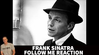 Reaction Frank Sinatra - Follow Me Song Reaction!