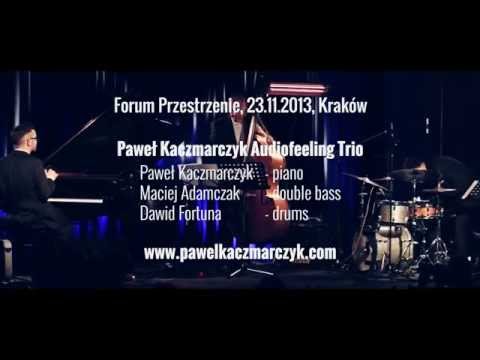 "Ach, śpij kochanie" - Paweł Kaczmarczyk Audiofeeling Trio