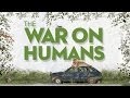 Documentary Society - The War on Humans