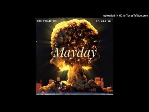 BB$ Phantom Ft. BB$ JD - Mayday