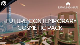 Surviving Mars: Future Contemporary Cosmetic Pack (DLC) (PC) Steam Key GLOBAL
