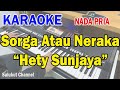 SORGA ATAU NERAKA Ll KARAOKE NOSTALGIA Ll HETY SUNJAYA Ll NADA PRIA C DO