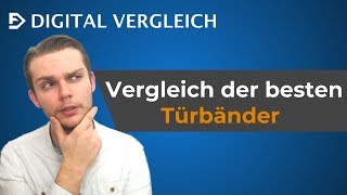 Türbänder Test: Vergleich der besten Türbänder in 2024