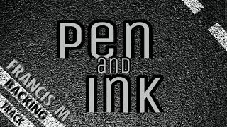 Pen &amp; Ink 🇵🇭 Francis M. 🇵🇭 Backing Track
